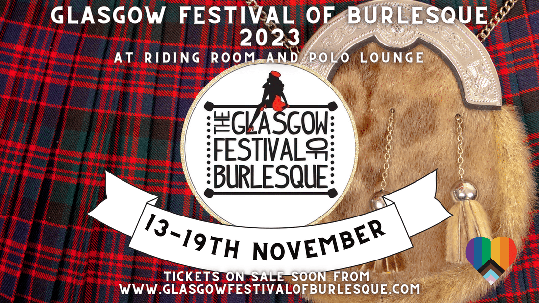 GLASGOW FESTIVAL OF BURLESQUE