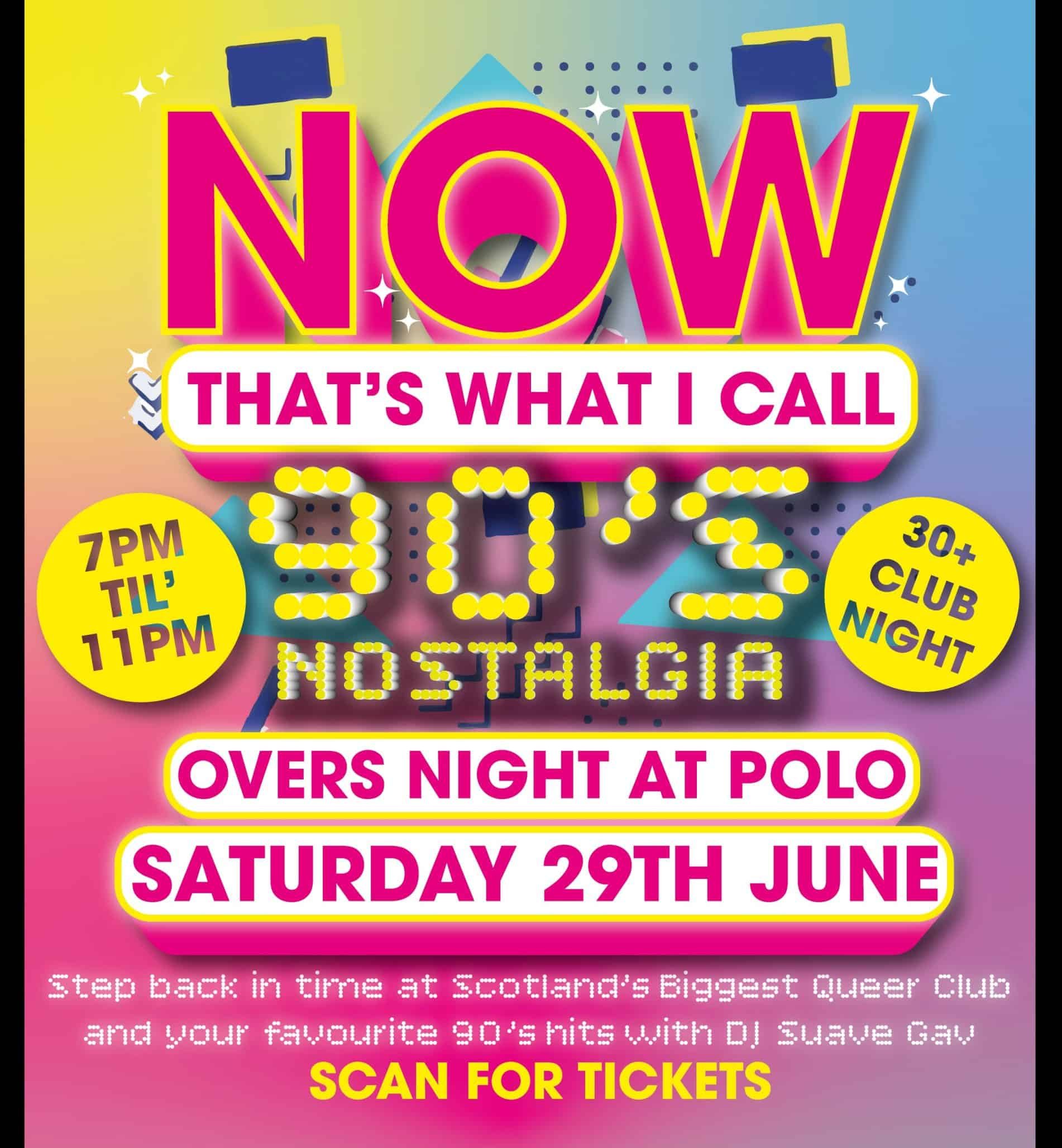 Now That’s What I Call 90’S! Overs Night At Polo Lounge